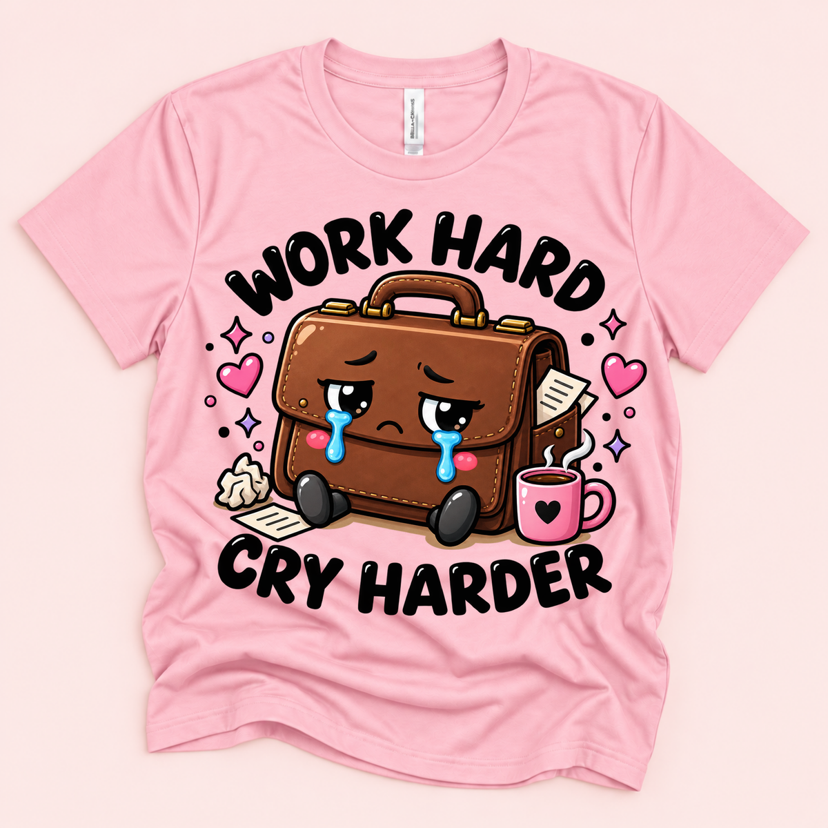 Work Hard Cry Harder