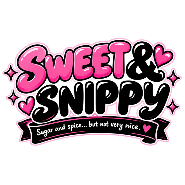 Sweet & Snippy